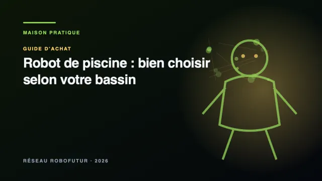 Visuel du guide « Robot de piscine : bien choisir selon votre bassin »